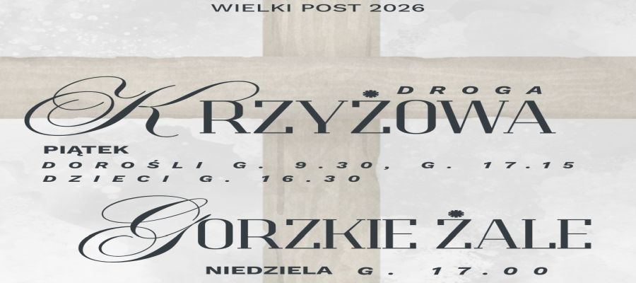 DROGA KRZYŻOWA I GORZKIE ŻALE