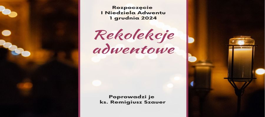 REKOLEKCJE ADWENTOWE